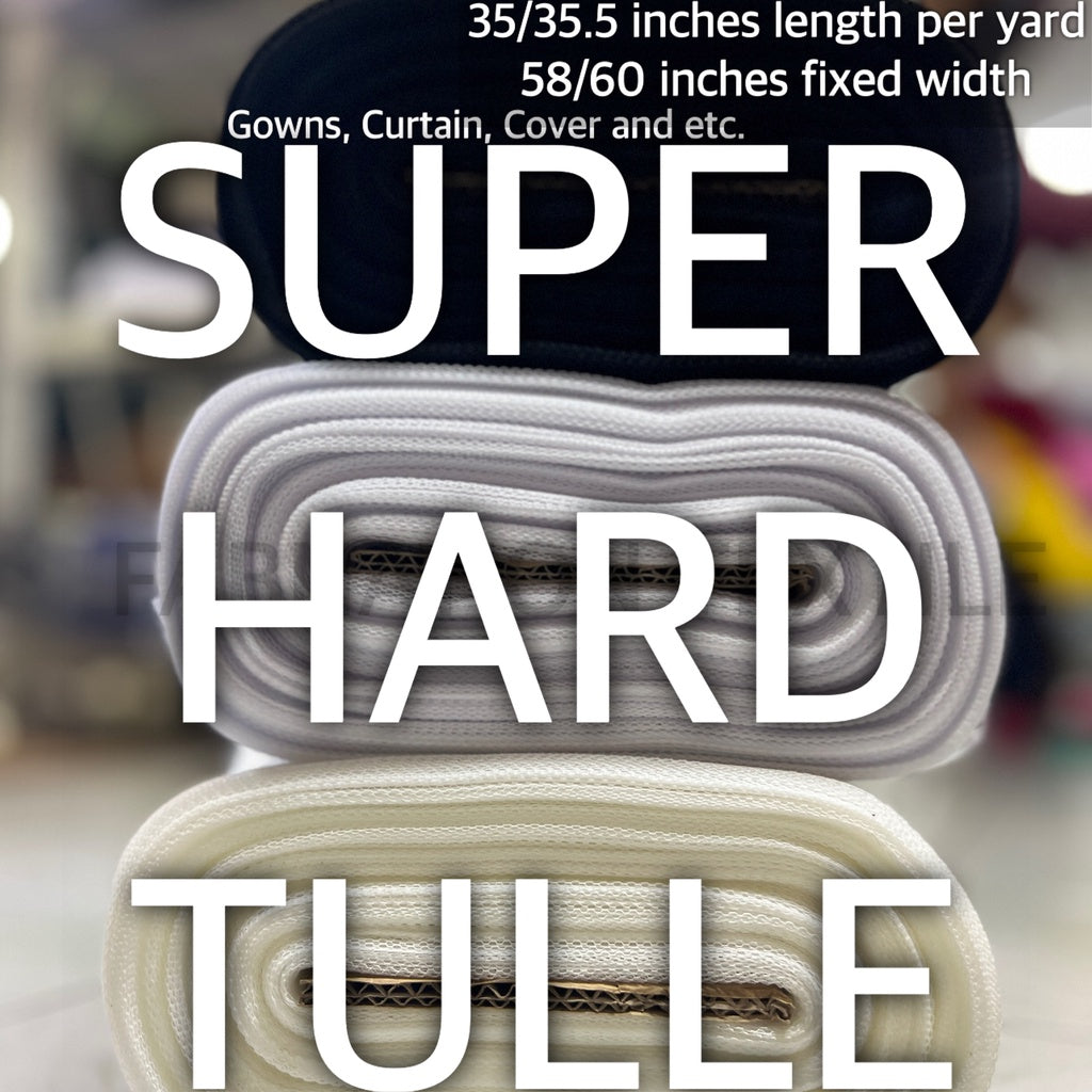 SUPER HARD TULLE PER YARD FABRIC 35/35.5 INCHES PER YARD 58/60 INCHES FIXED WIDTH / FABNATION
