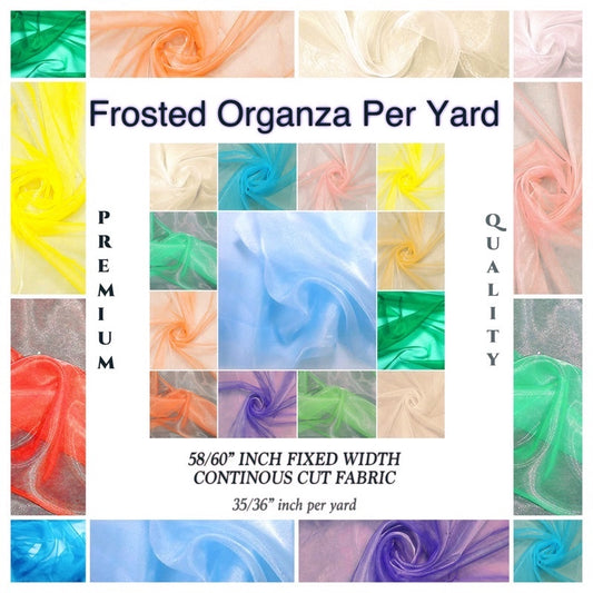 PREMIUM ORGANZA FROSTED per yard fabric 35"/36" per yard - 58"/60" inches FIXED Width WHOLESALE