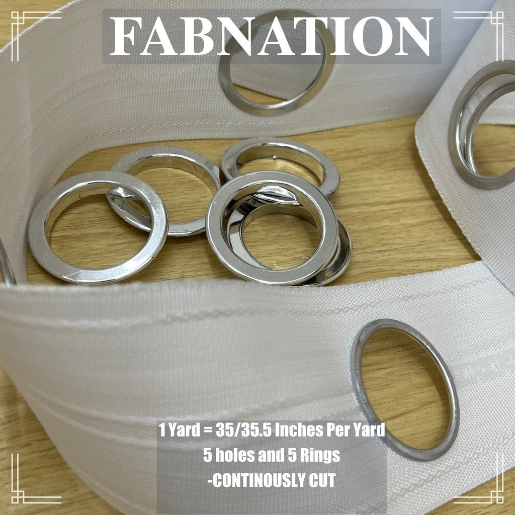 CURTAIN RINGS / GROMMET / SOLD PER YARD = 5 HOLES AND 5 RINGS / Fabnation