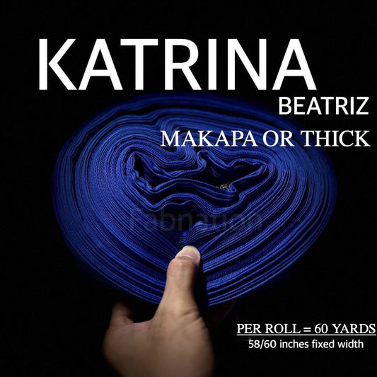 KATRINA MAKAPAL OR THICK BEATRIZ FABRIC CLOTH  PER ROLL IS 60 YARDS AND 60 INCHES FIXED WIDTH
