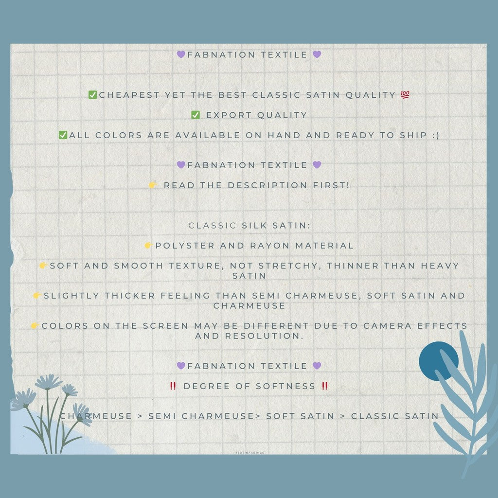 CLASSIC SATIN FABRIC PER YARD IS 36 INCHES LENGTH AND FIXED 60 INCHES WIDTH BY FABNATION